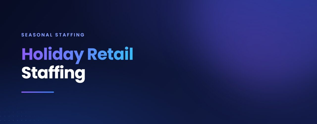 Holiday Retail Staffing