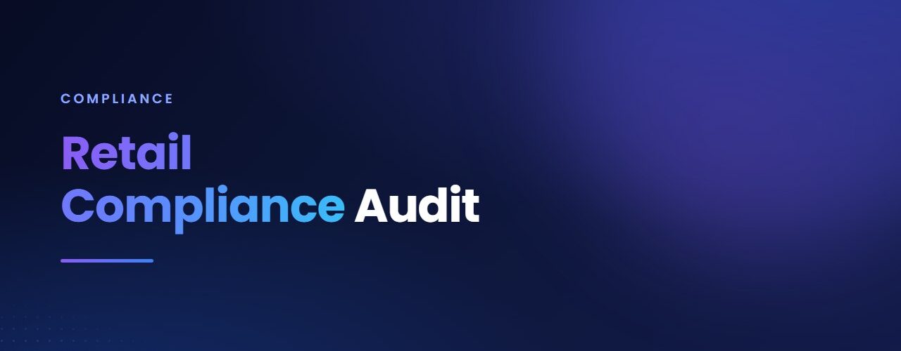 Retail Compliance Audit
