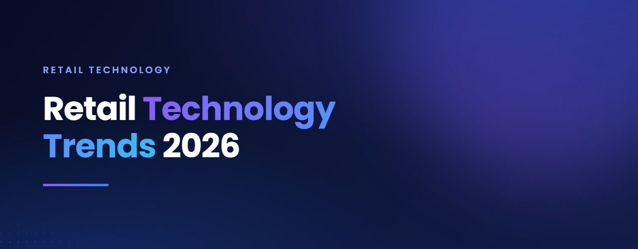 Retail Technology Trends 2026